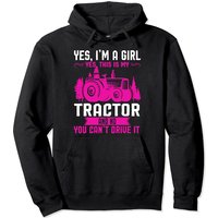 I'm A Girl Yes This Is My Tractor Farmer Pullover Hoodie — Mens Hoodies