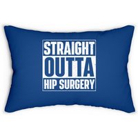 Straight Outta Hip Surgery Lumbar Pillow for Recovery — Decorative Cushions