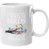 That's What I Do I Watch Birds And I Know Things Mug — Mugs & Tumblers