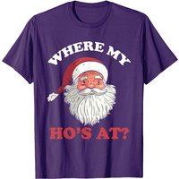 Where My Hos At Christmas Santa Adult Humor T-Shirt