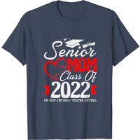 T-shirt drôle Senior Mom Promotion 2022 Je ne pleure pas, tu pleures — T-shirts pour hommes