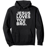 Jesus Loves You Bro Hoodie à Capuche de Foi Chrétienne — Sweats à capuche pour hommes