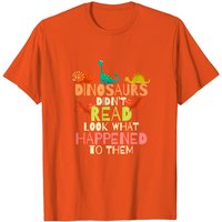 Dinosaurs Didn't Read Teacher T-Shirt for Men