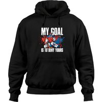 Hoodie Pullover My Goal Is To Deny Yours Hockey