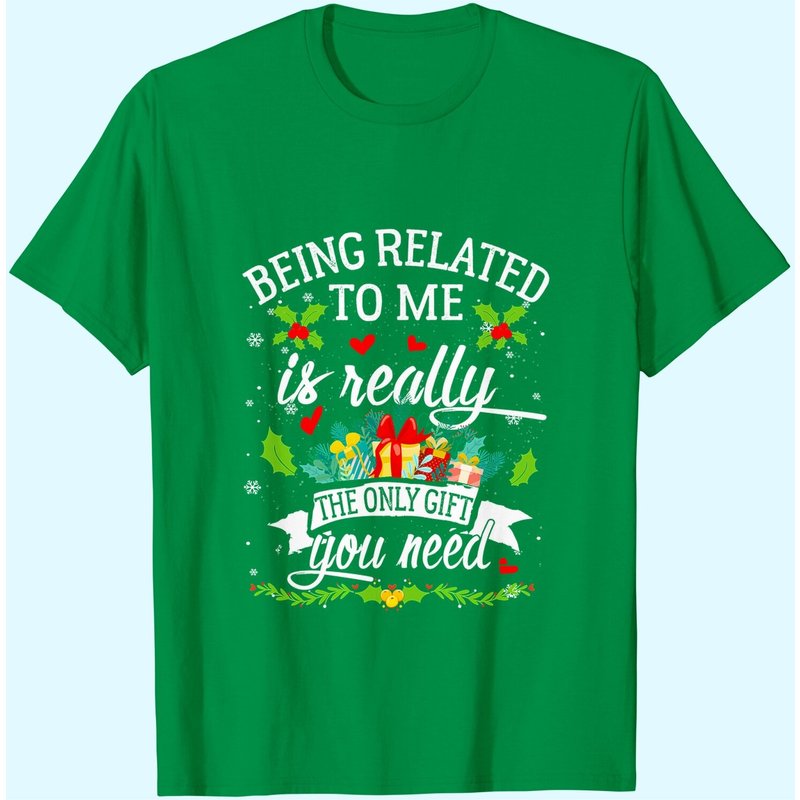 Being Related To Me Funny Christmas Family T-Shirts for Men