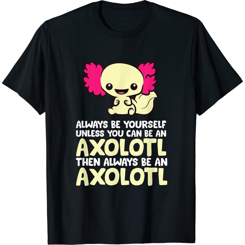 Soyez Vous-Même À Moins Que Vous Puissiez Être Un Axolotl T-shirt pour Hommes — T-shirts pour hommes