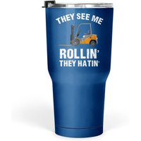 Tasse "They See Me Rollin' They Hatin'" pour Conducteur de Chariot Élévateur 30 Oz — Tasses et gobelets