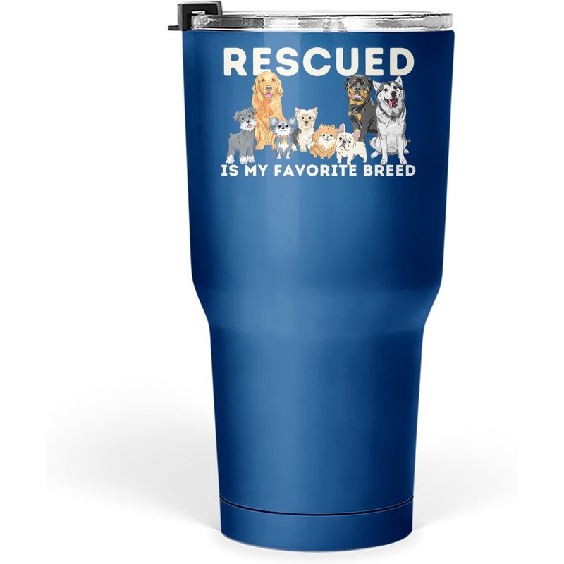 Rescued Is My Favorite Breed - Animal Rescue Tumbler 30 Oz — Mugs & Tumblers