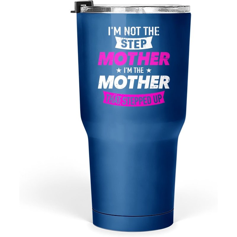 Je ne suis pas la belle-mère, je suis la mère qui a pris ses responsabilités Tasse 30 oz — Tasses et gobelets