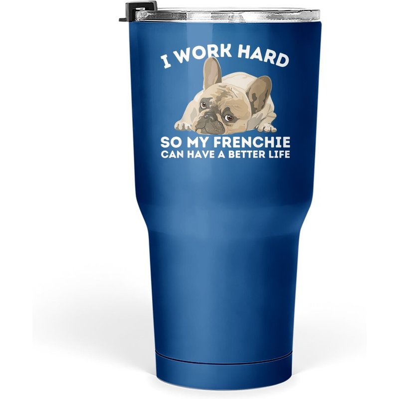 Frenchie Better Life Bulldog Dog Tumbler 30 Oz — Mugs & Tumblers