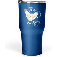 Gobelet Guess What Chicken Butt 30 Oz — Tasses et gobelets