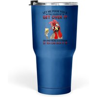 Laisse-moi te servir un grand verre de surmonte-le - Tasse poulet 30 oz — Tasses et gobelets