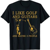 T-shirt I Like Golf And Guitars And Maybe 3 People pour hommes