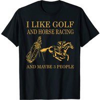 T-shirt I Like Golf And Horse Racing pour hommes