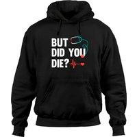 Hoodie Unisexe But Did You Die In Black — Sweats à capuche pour hommes