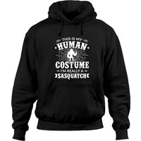 This Is My Human Costume I'm Really A Sasquatch Hoodie — Mens Hoodies