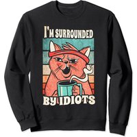 Sweatshirt Sarcastique Je Suis Entouré D'Idiots pour Unisexe