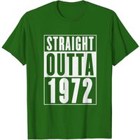 T-shirt Cadeau d'Anniversaire Straight Outta 1972 pour Hommes — T-shirts pour hommes
