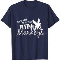 T-shirt Flying Monkeys Don't Make Me Get My Flying Monkeys — T-shirts pour hommes