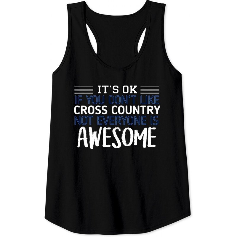 T-shirt Dont Like Cross Country? Not Everyone is Awesome Track