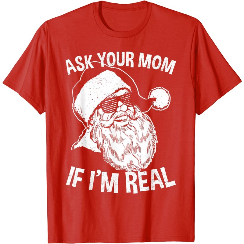 T-shirt de Noël Demandez à votre mère si je suis réel — T-shirts pour hommes