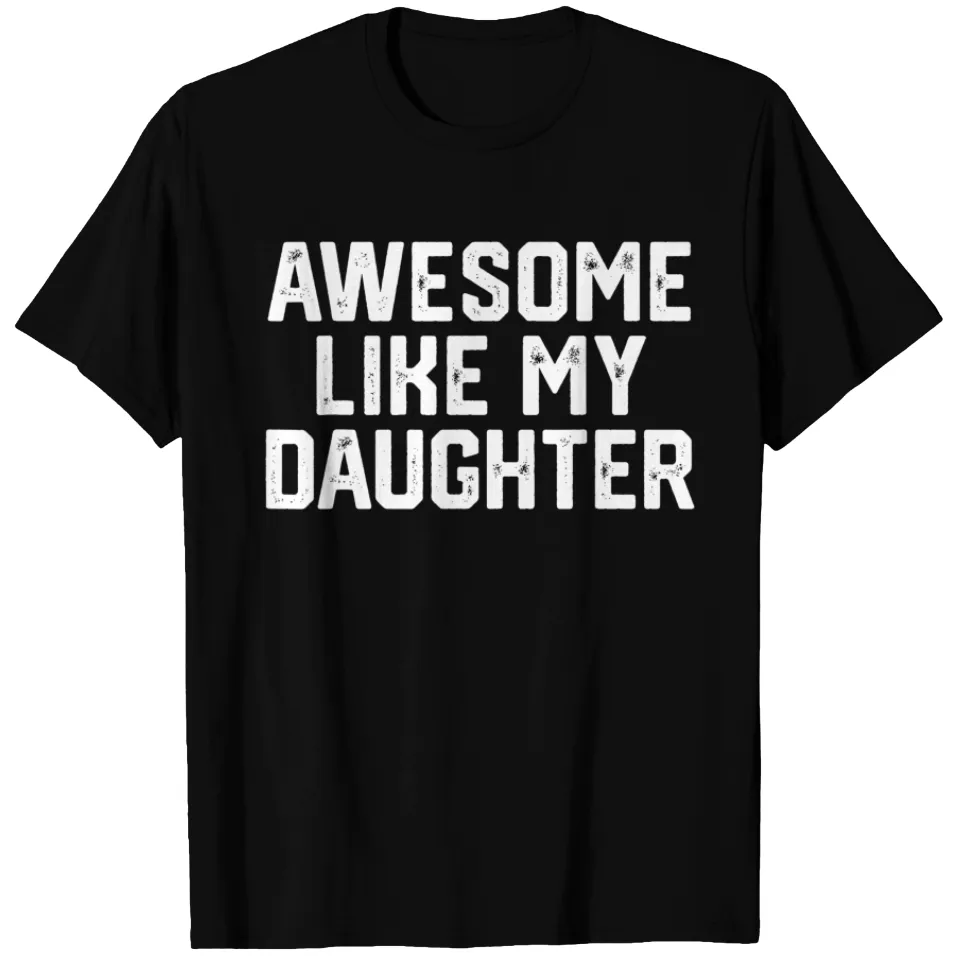 Awesome Like My Daughter Father's Day Gift Men's T-Shirt — Mens T Shirts