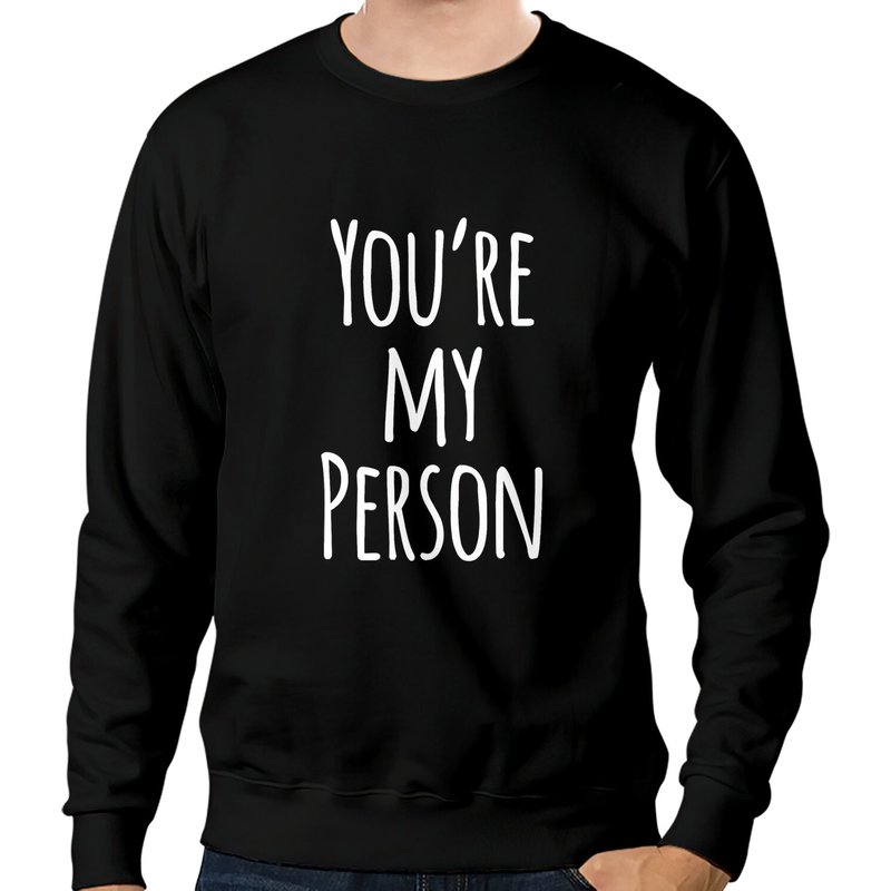 Sweatshirt Classique Citation "You're My Person Friend — Sweats à capuche pour hommes