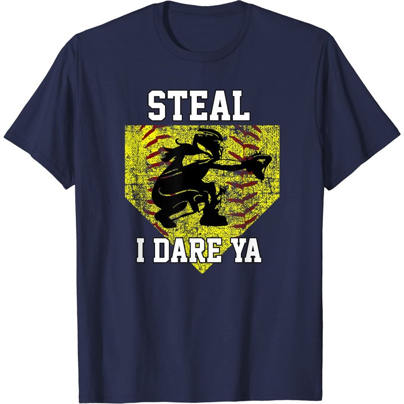 Softball Catcher Steal I Dare Ya Funny Player T-Shirt for Men — Mens T Shirts