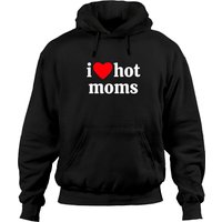 Hoodie Unisexe I Heart Hot Moms