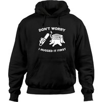 Hoodie Don't Worry I Hugged It First Lumberjack Chainsaw
