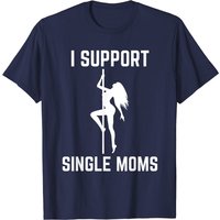 Single Mom T-shirt for Men - Support Single Moms