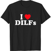I Love DILFs I Heart DILFs T-Shirt for Men in Black — Mens T Shirts
