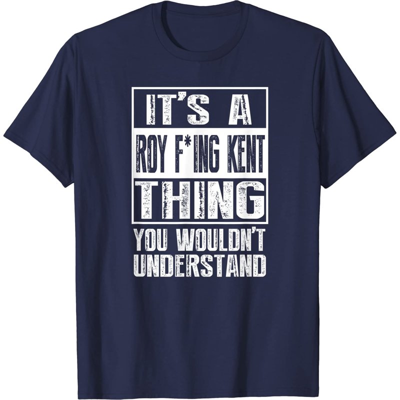Roy Kent Men's T-Shirt - You Wouldn't Understand - Black — Mens T Shirts