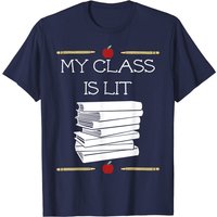 T-shirt Humoristique Enseignant My Class Is Lit pour Hommes — T-shirts pour hommes
