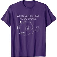 T-shirt Music Speaks When Words Fail pour hommes