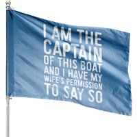 I Am The Captain Of This Boat House Flag