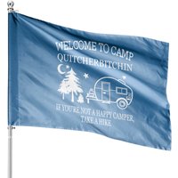 Drapeau de Maison Camping Bienvenue au Camp Quitcherbitchin — Drapeaux décoratifs