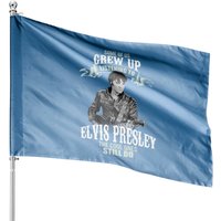 Drapeau de Maison Some Of Us Grew Up Listening To Elvis Presley