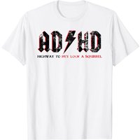 ASHD Gifts ADHD Highway To Hey Look A Squirrel T-Shirt for Men — Mens T Shirts