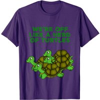 T-shirt Herd Of Turtles Nous Partons Comme Une Troupe De Tortues