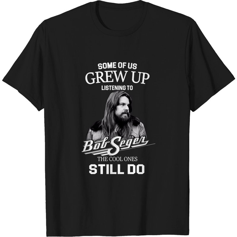 Some Of Us Grow Up Listening To Bob Seger Men's T-Shirts — Mens T Shirts