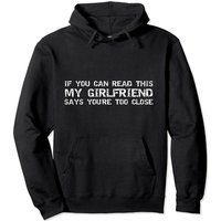 Si Vous Pouvez Lire Cela, Ma Copine Dit Que Vous Êtes Trop Près Hoodie — Sweats à capuche pour hommes