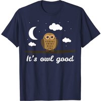 It's Owl Good Funny Owl T-Shirt for Men