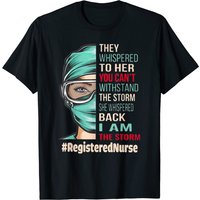 T-shirt Ils Lui Ont Chuchoté Je Suis La Tempête - Infirmier