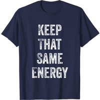T-shirt Keep That Same Energy pour hommes - Style Hip Hop — T-shirts pour hommes