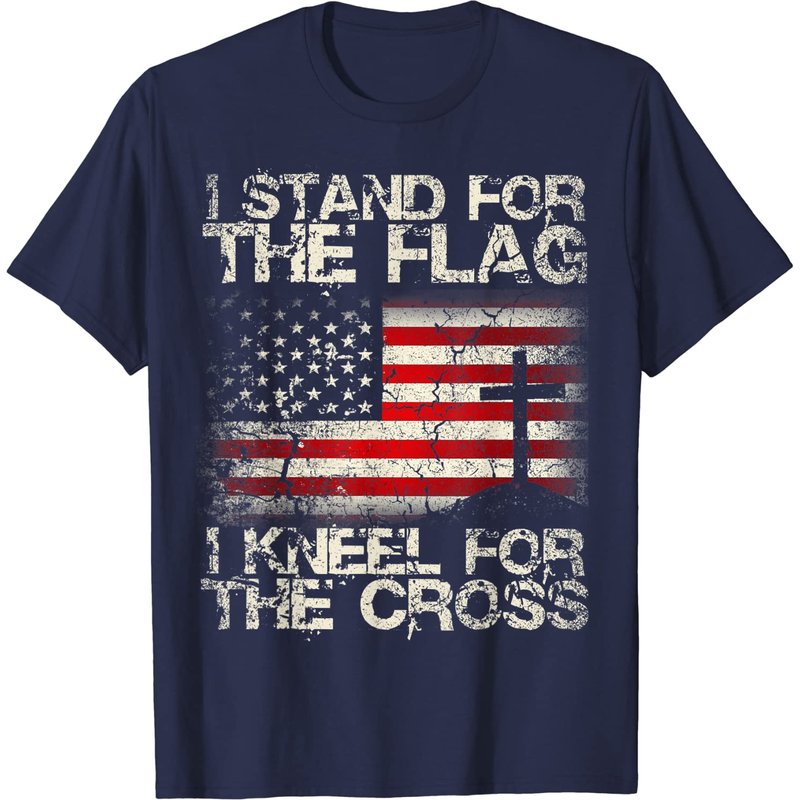 T-shirt militaire Patriot I Stand For The Flag I Kneel For The Cross