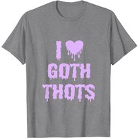 T-shirt I Love Goth Thots Pastel Goth pour hommes