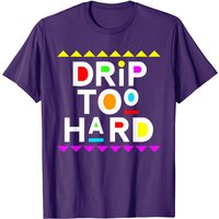 Drip Too Hard 90s Style Men's T-Shirt