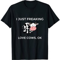 I Just Freaking Love Cows Ok T-Shirt for Men