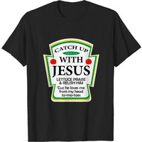 T-shirt Jésus Catchup With Jesus Cadeau chrétien pour hommes — T-shirts pour hommes